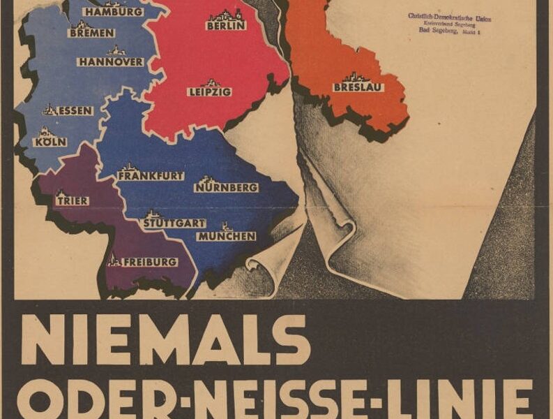 CDU-Wahlplakat: Niemals Oder-Neisse-Linie (1947)